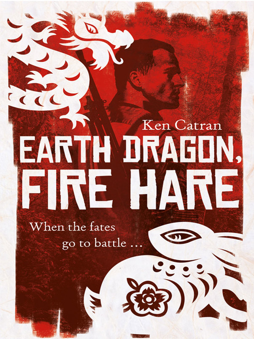 Title details for Earth Dragon, Fire Hare by Ken Catran - Available